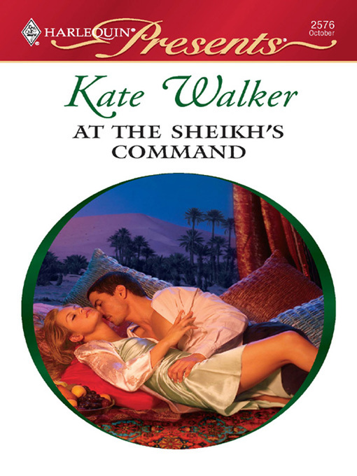 Title details for At The Sheikh's Command by Kate Walker - Available